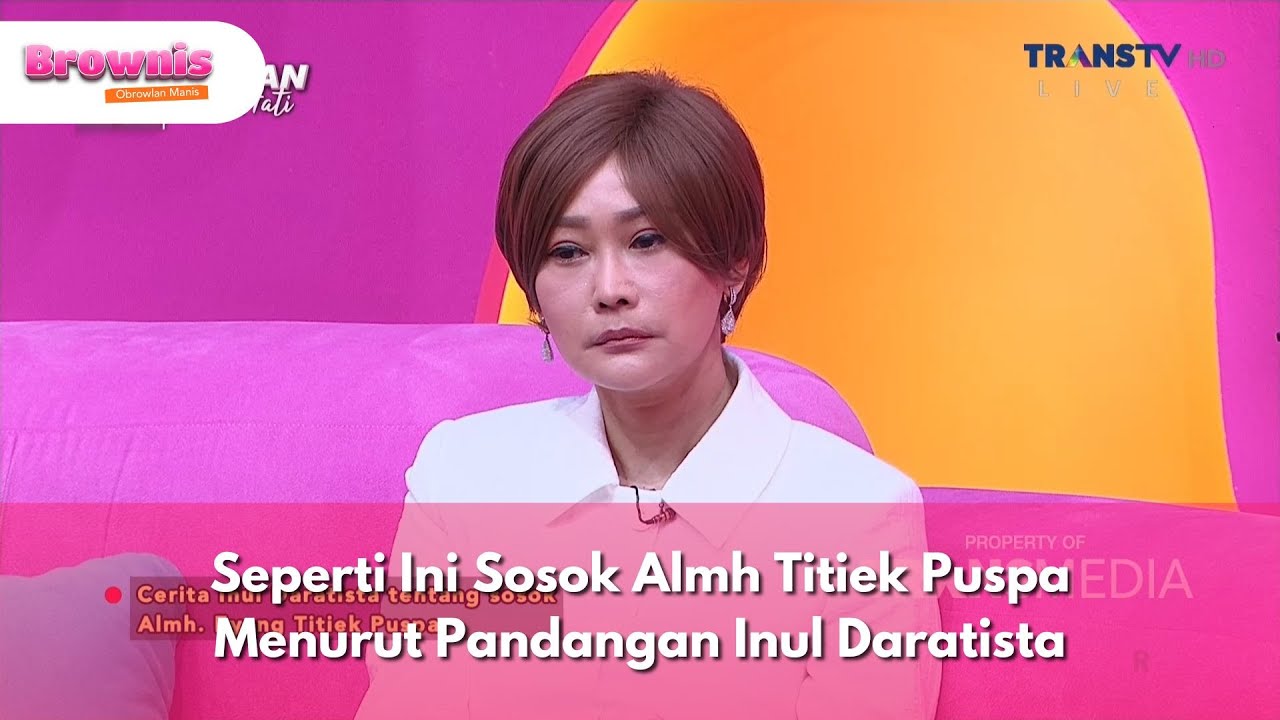 Seperti Ini Sosok Almh Titiek Puspa Menurut Pandangan Inul Daratista - BROWNIS (14/4/25) P1