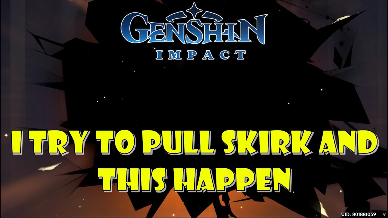 I try to pull Skirk and this happen, 5.7 Banner - Genshin Impact