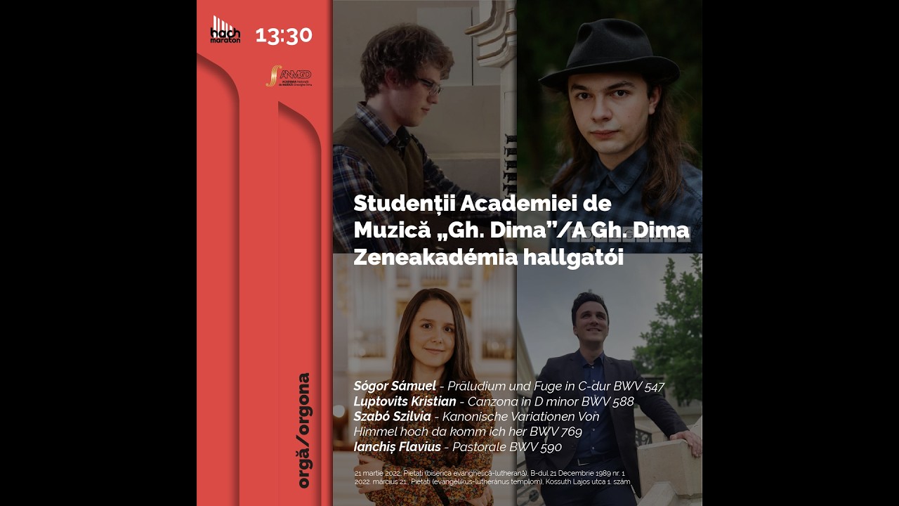 Bach-maraton 2022 | Studenții clasei de orgă a ANMGD / a zeneakadémia orgonaszakos hallgatói