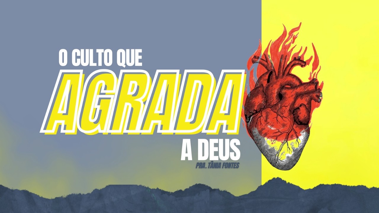 O CULTO QUE AGRADA A DEUS | TV ComBC