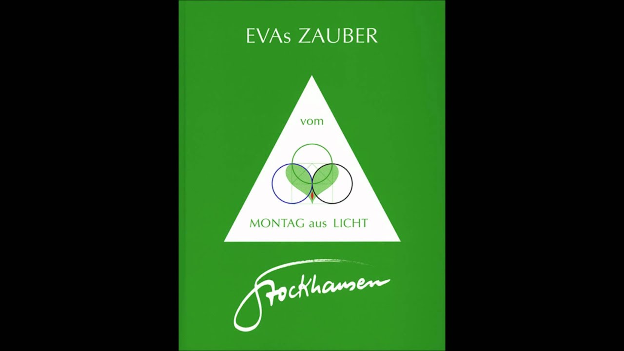 Karlheinz Stockhausen - Evas Zauber