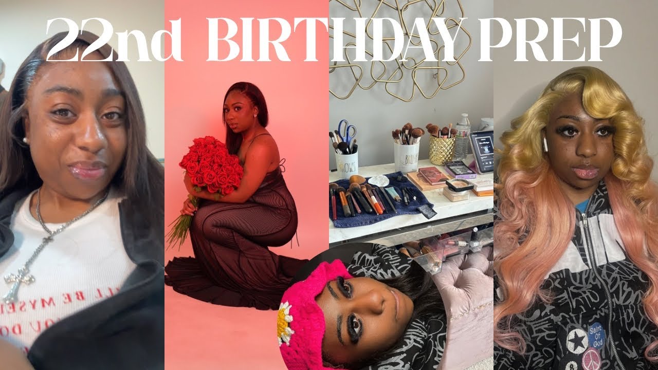 PREP FOR MY 22 BIRTHDAY💕🎂 |  maintenance pt 1, phtotshoot, makeup and more