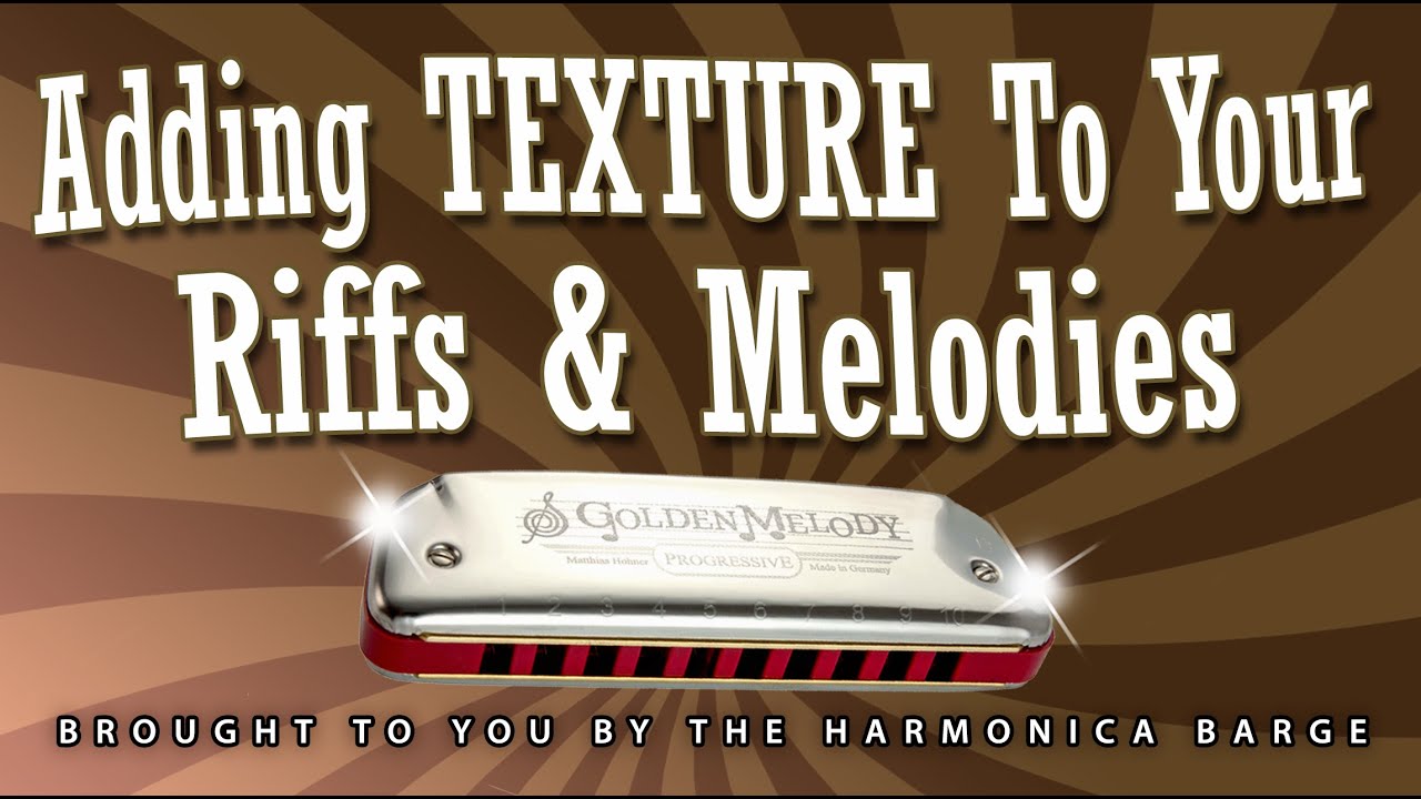 Adding Texture to Riffs and Melodies( Harmonica Lesson- C Harp required)