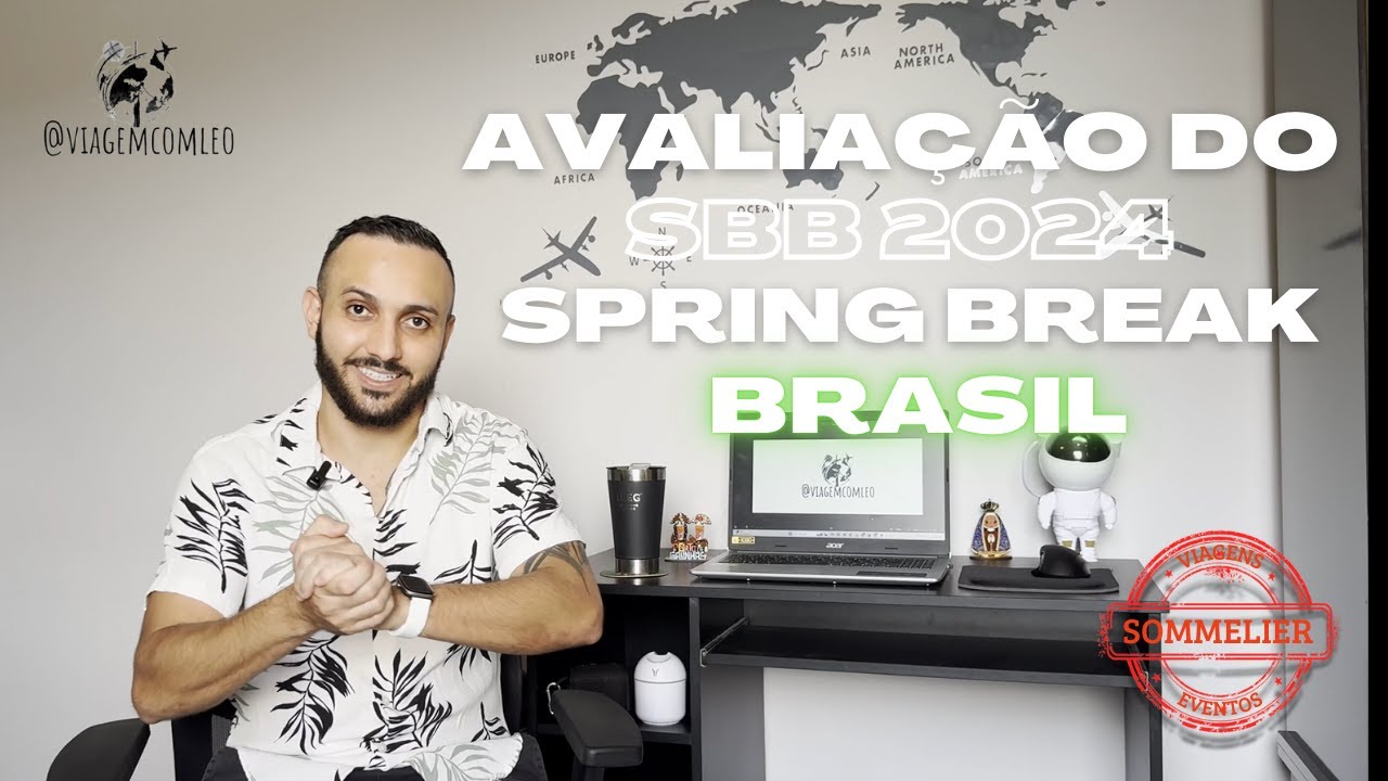 AVALIA&Ccedil;&Atilde;O DO SBB 2024 - Spring Break Brasil (Sommelier de eventos e viagens)