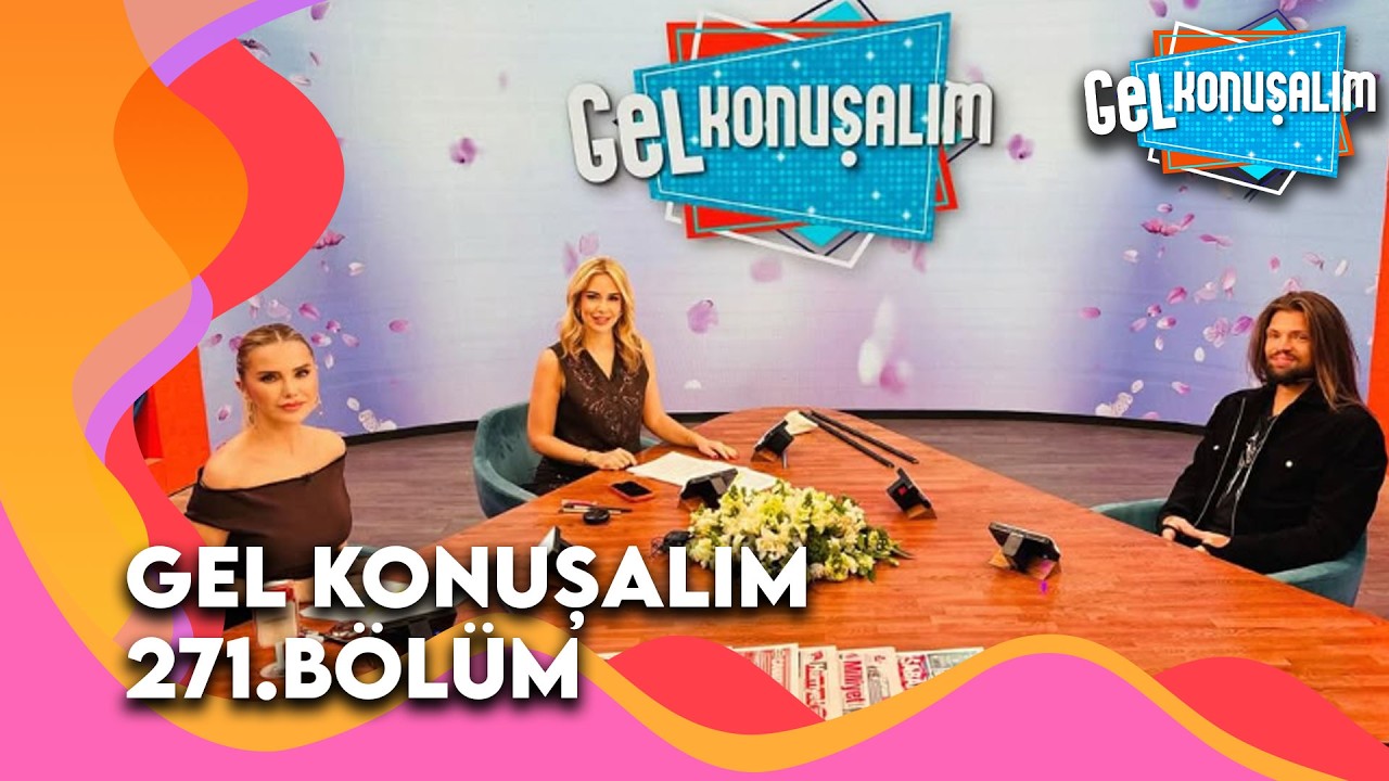 Gel Konuşalım 271. Bölüm | 18 Mart 2026 @GelKonusalim
