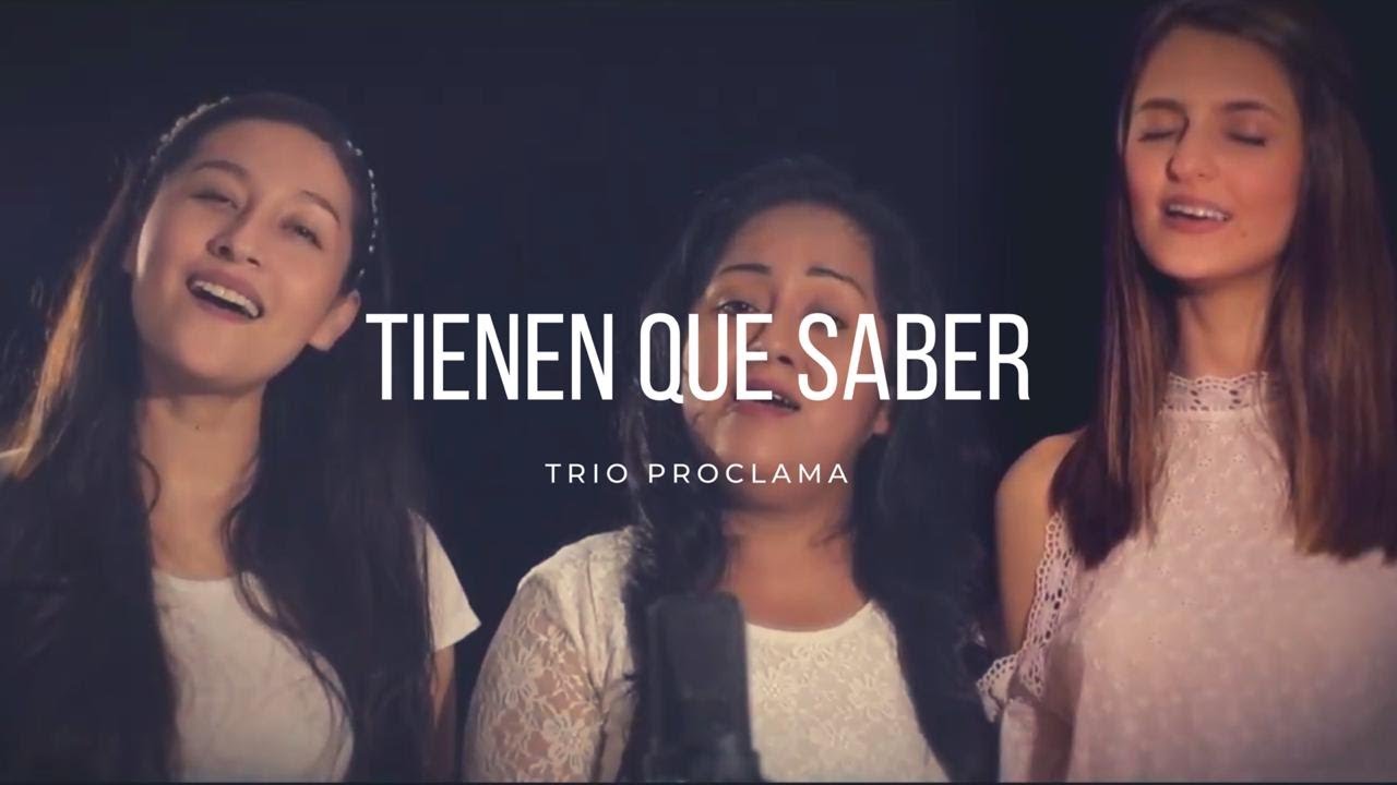 Tienen que Saber - Trio Proclama