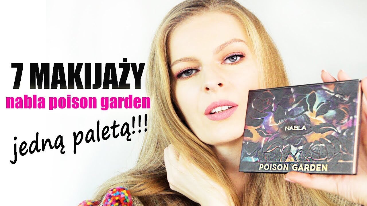 🥀7 SUPERŁATWYCH MAKIJAŻY NABLA POISON GARDEN🥀 WORTH THE HYPE? SZCZERA OPINIA!