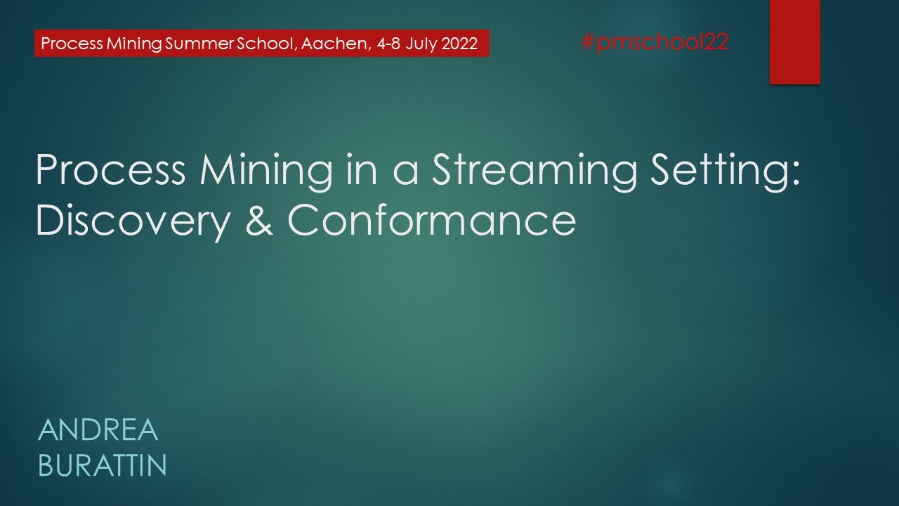 Process Mining Summer School 2022 - Streaming