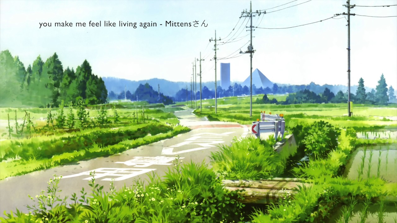you make me feel like living again - Mittensさん
