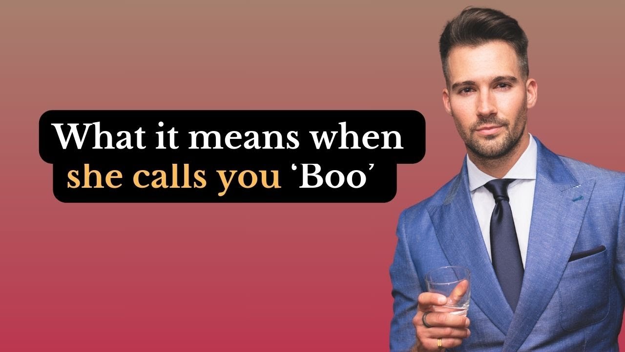 What Does It Mean When She Calls You Boo #psychology #love #relaxing
