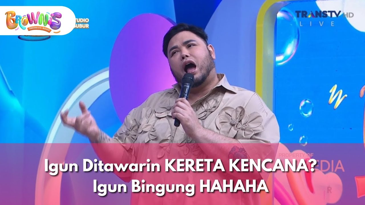 [FULL] Igun Ditawarin KERETA KENCANA Igun Bingung HAHAHA - BROWNIS (02/12/2025)