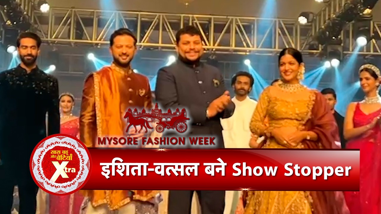 Mysore Fashion Week S8: Ishita Dutta & Vatsal Sheth Shine for Aaina World | SBB Xtra
