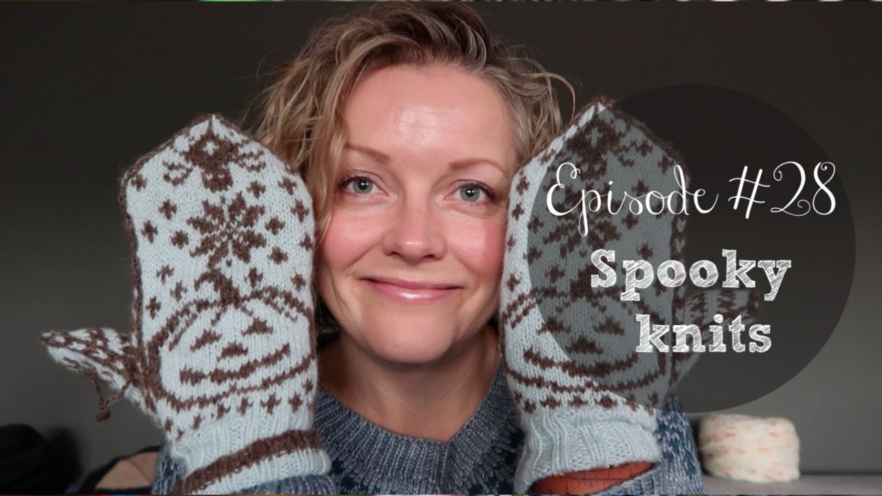 Ina Knits Episode 28 - Spooky knits