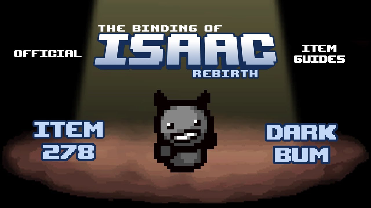 Официальные руководства по предметам TBOI № 278: Dark Bum