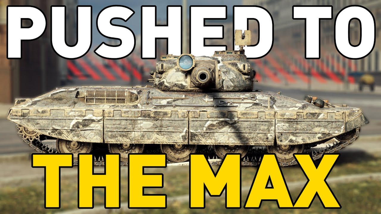 PUSHED TO THE MAX - World of Tanks