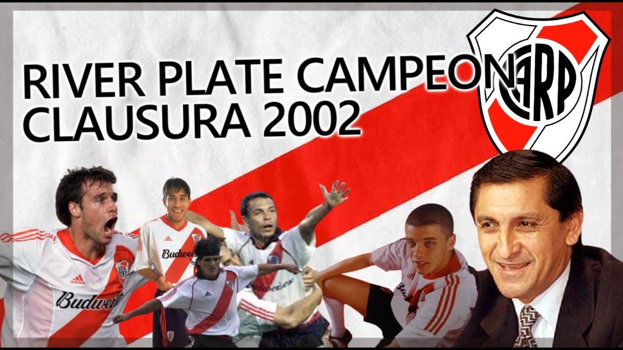 RIVER CAMPEON CLAUSURA 2002: Los goles del Torito, la vaselina de Rojas y una vuelta inolvidable