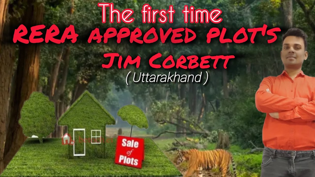 RERA approved Residential plot's in Jim Corbett with all Amenities now is  pre-launching 