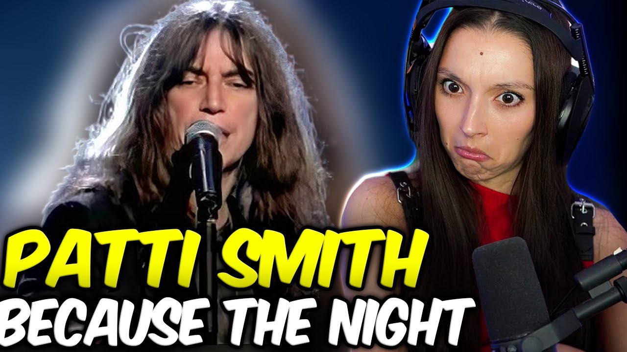 Patti Smith - Because the Night | FIRST TIME REACTION