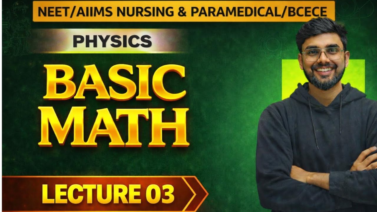 basic math lecture 03 | Physics ka Game Over 🎯||concept class|| | NEET • AIIMS Nursing • Paramedical