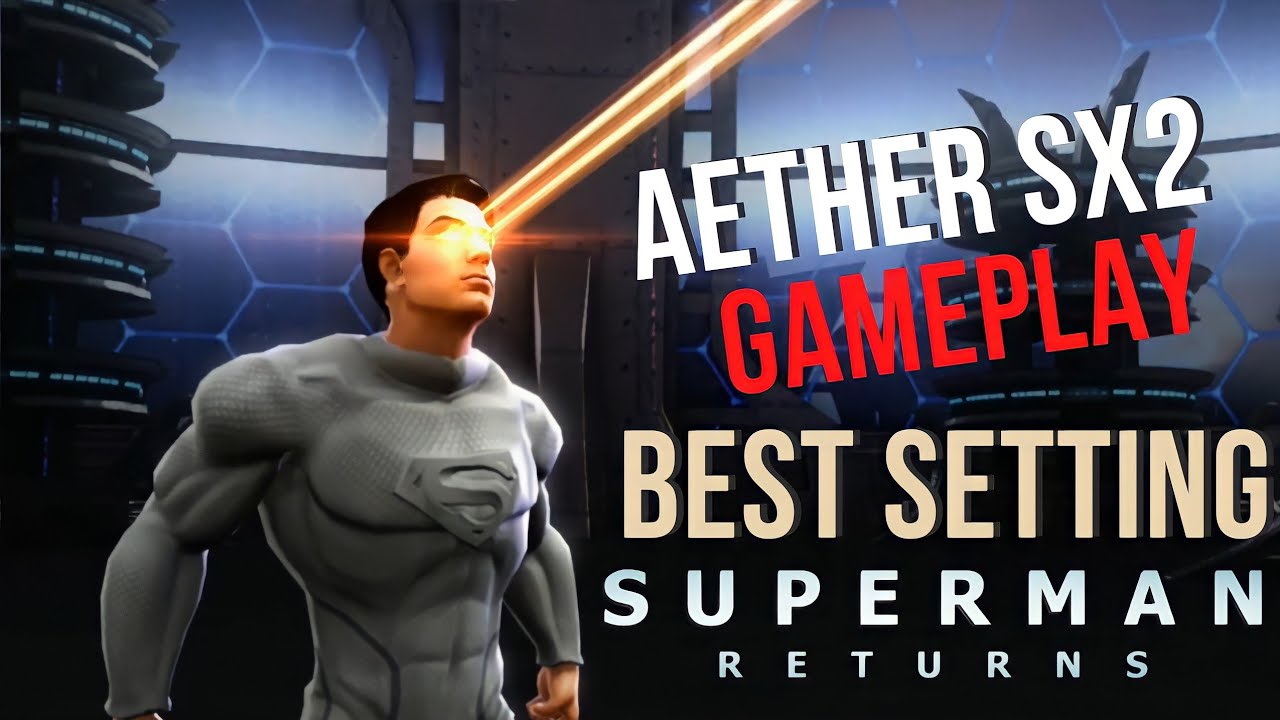 Aether Sx2-PS2 Best setting for Superman Returns | No lag | Ps2 gameplay on Aether Sx2-PS2 Emulator