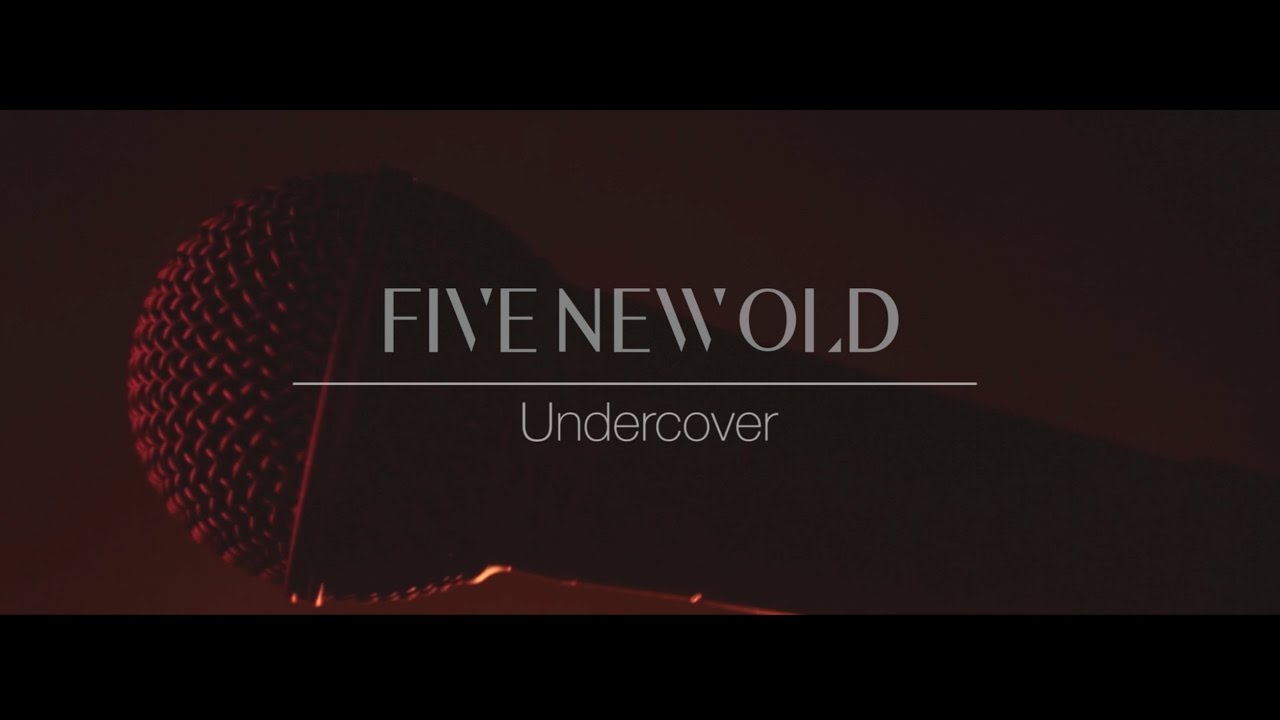 FIVE NEW OLD -Undercover-【OFFICIAL LIVE VIDEO】