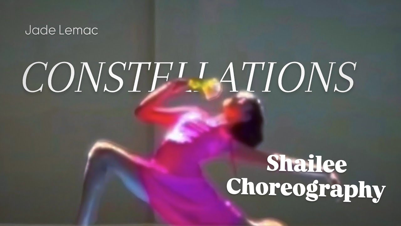 ✮Constellations by Jade LeMac// Shailee Choreography ✮