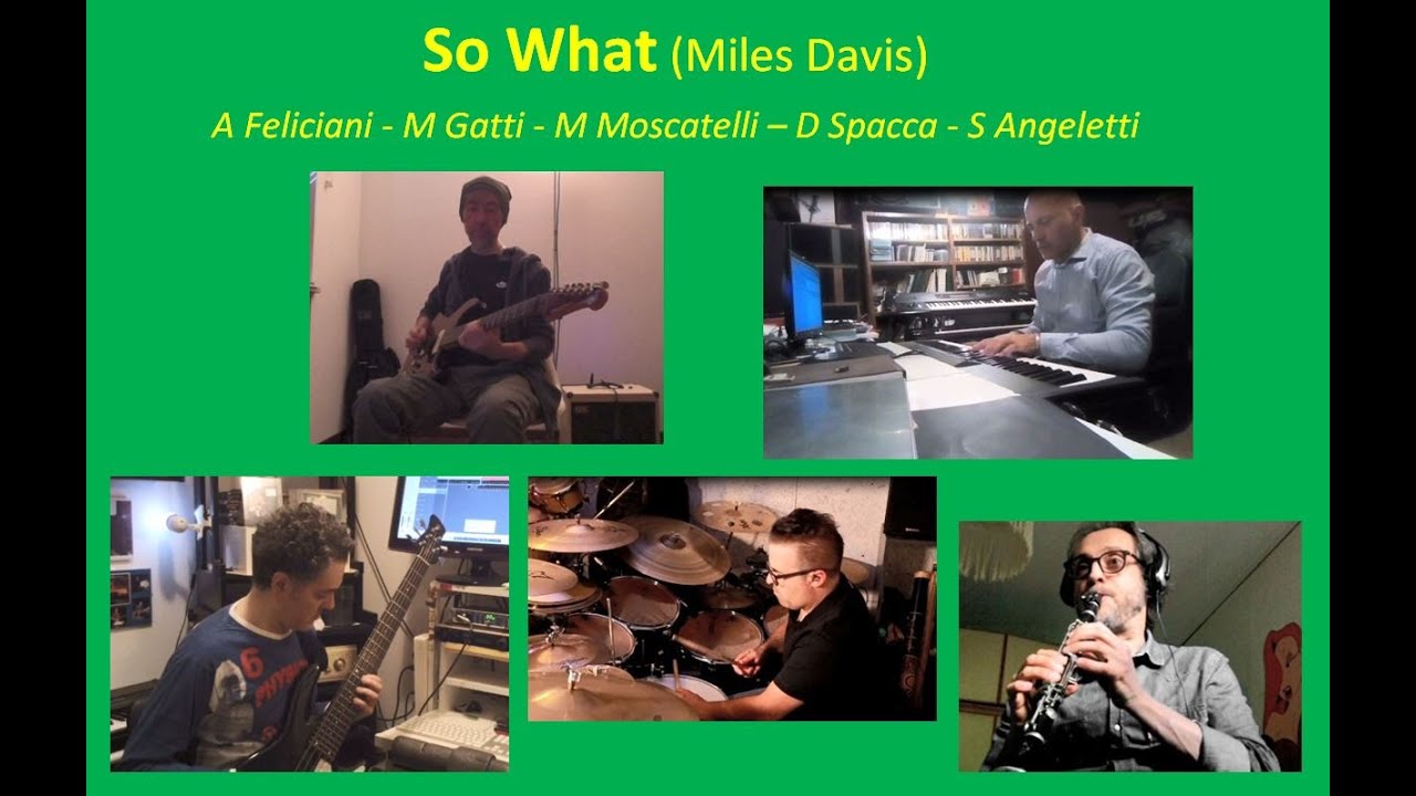So What (Miles Davis) &ndash; A Feliciani, M Moscatelli, M Gatti, D Spacca, S Angeletti