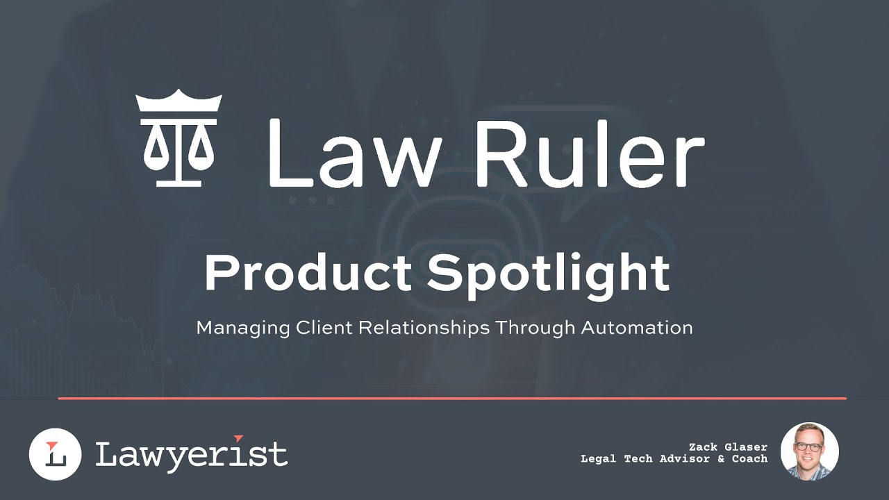 Managing Client Relationships Through Automation With Law Ruler