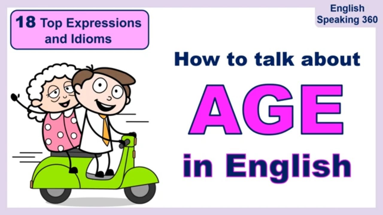 18 AGE Expressions and Idioms in English / How to talk about AGE in English