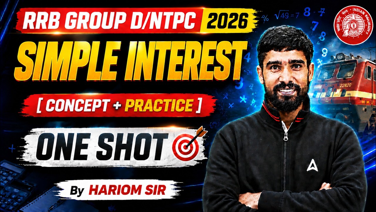 RRB Group D/NTPC 2026 | Simple Interest One Shot | Group D/NTPC Math Classes | By Hariom Sir