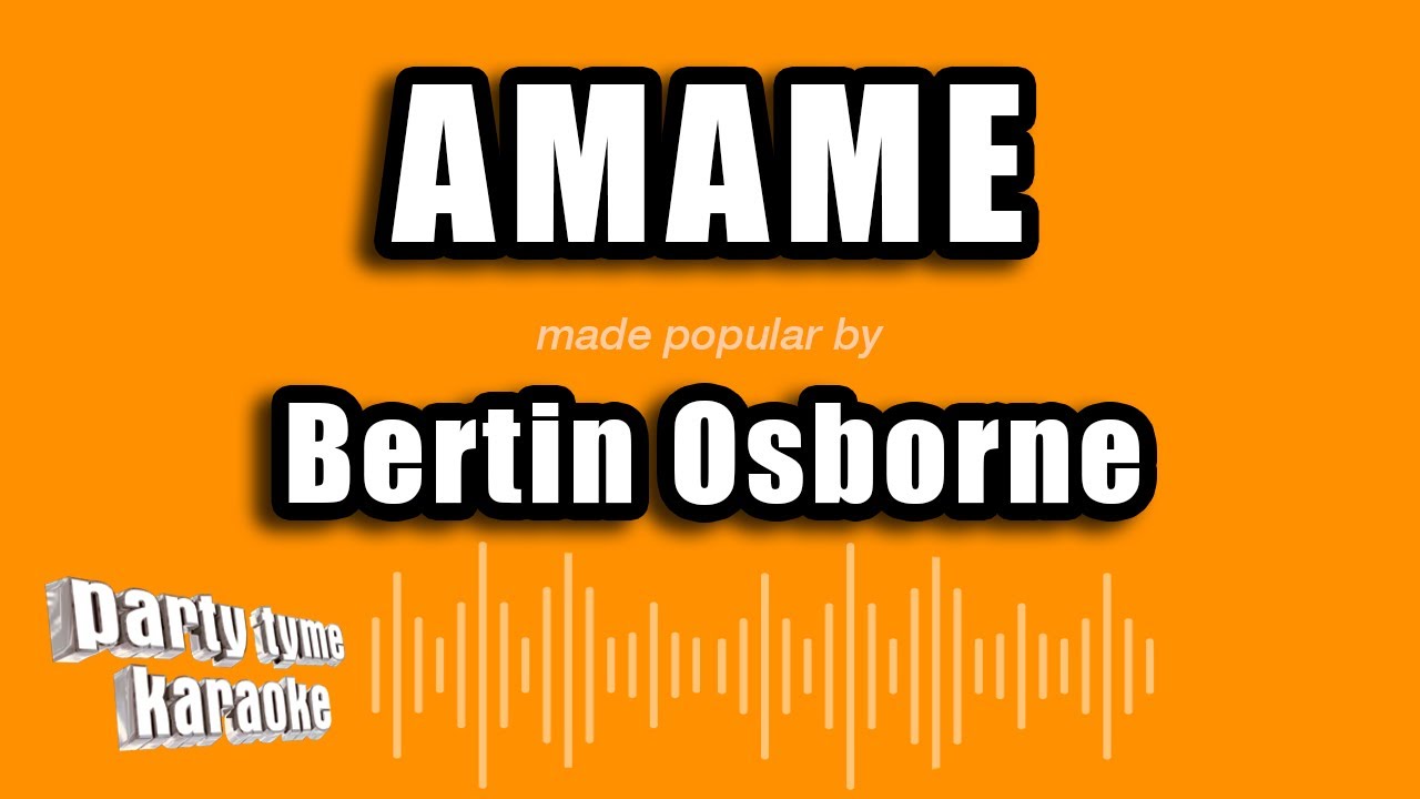Bertin Osborne - Amame (Versión Karaoke)