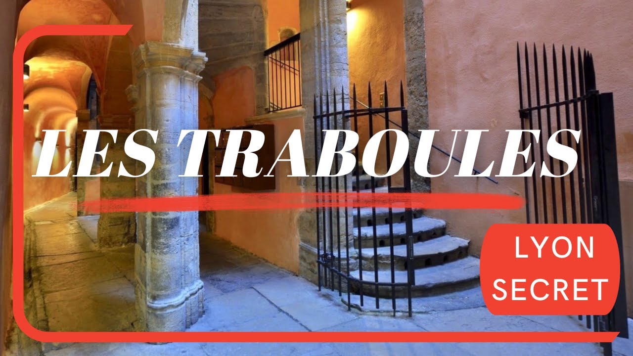 Les TRABOULES de LYON à connaître  !!!