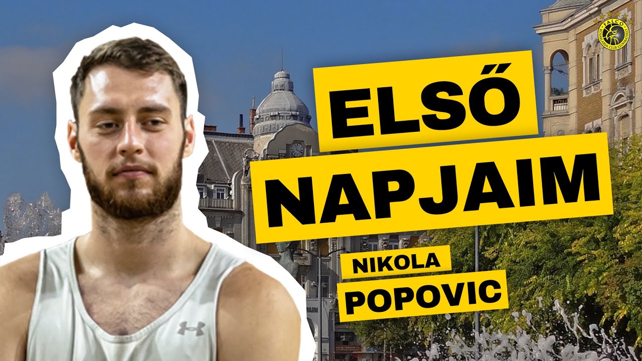 GG megkönnyítette a döntésem || Nikola Popovic első napjai Szombathelyen