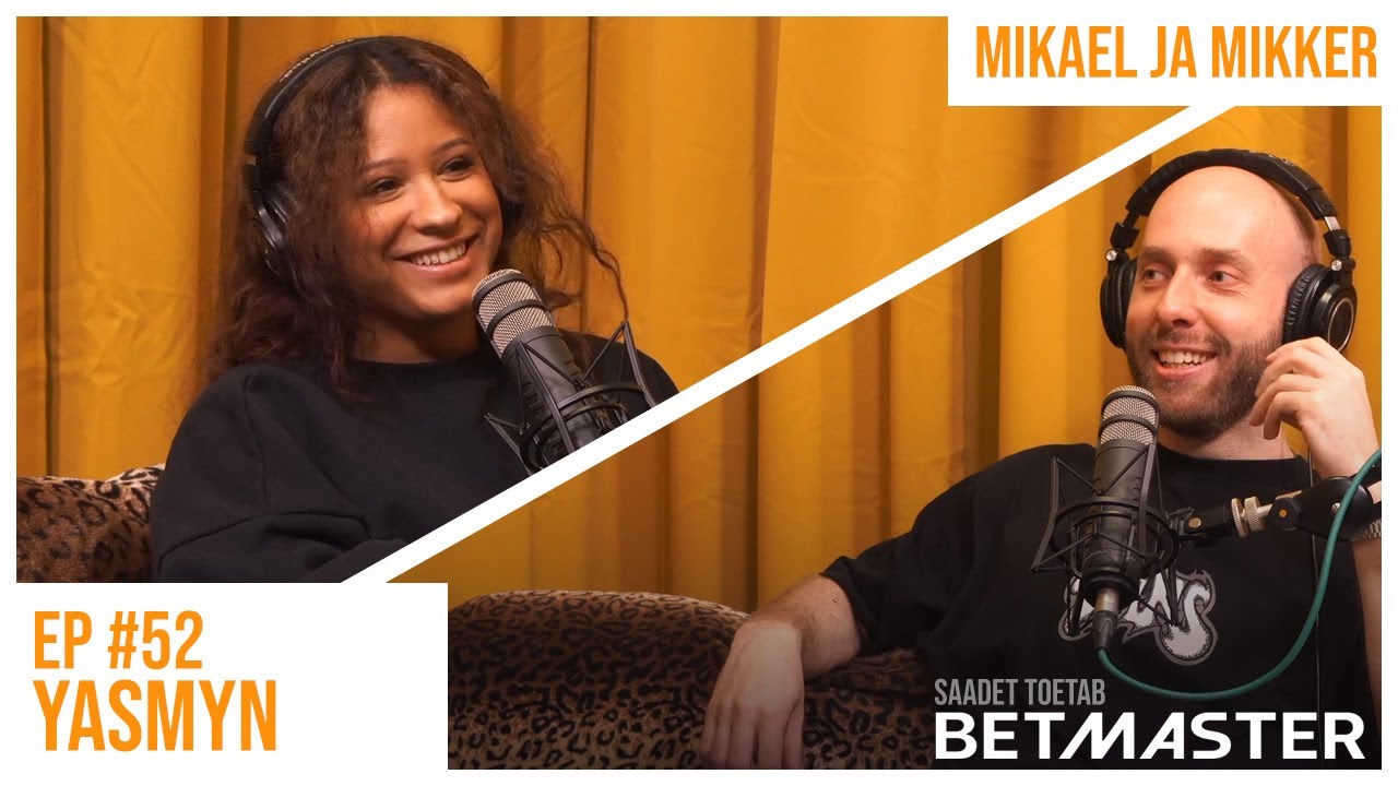 Mikael ja Mikker #52 - Yasmyn