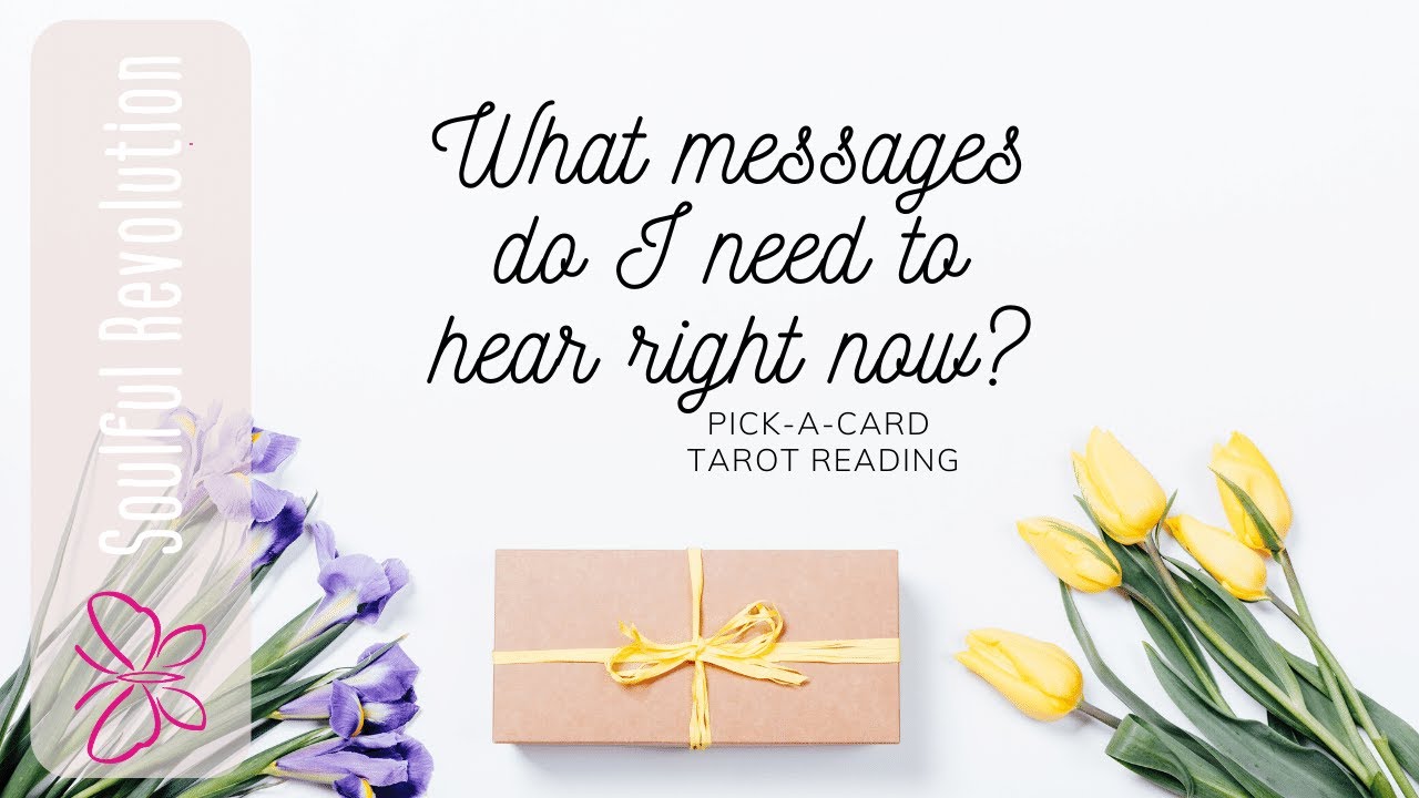 Pick a Card March *What messages do I need to hear right now?* March 2020