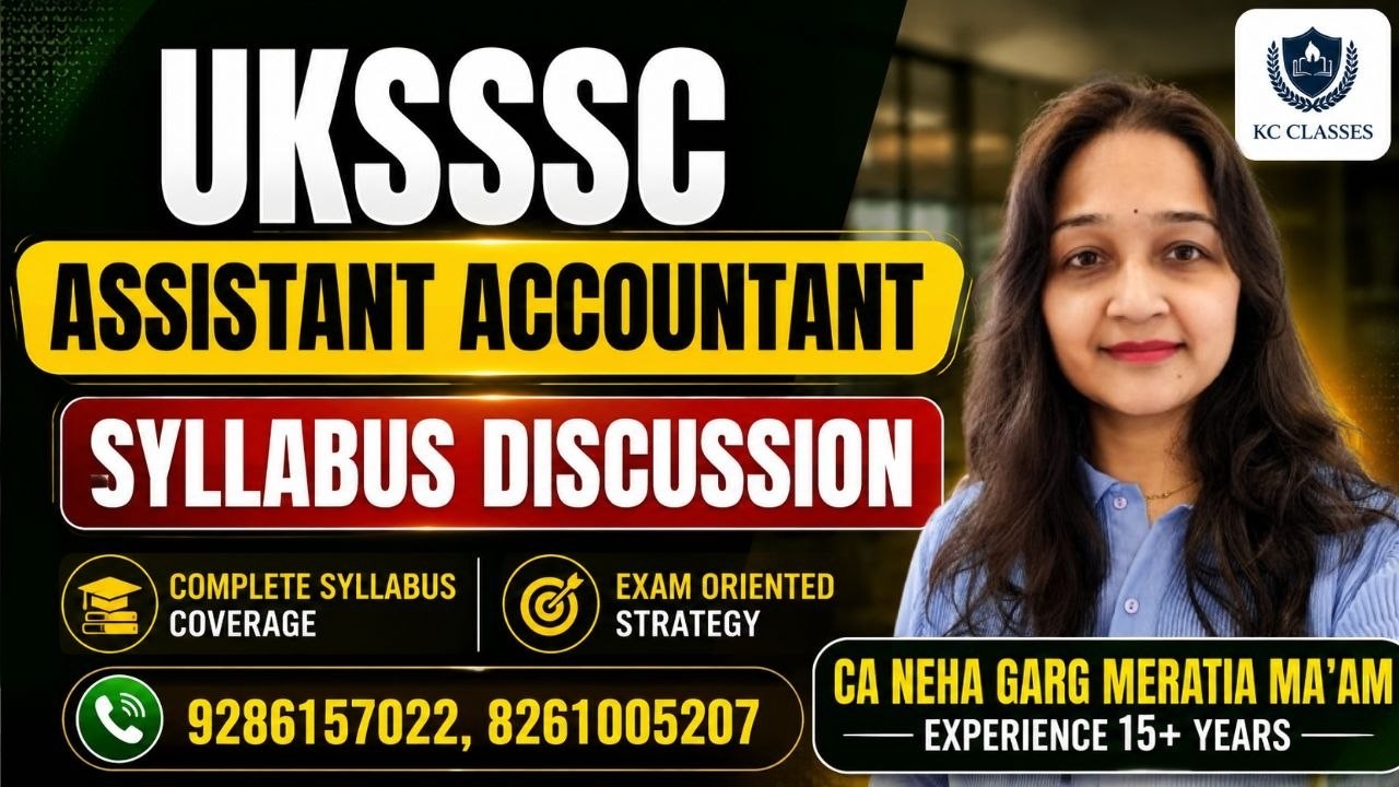 UKSSSC Assistant Accountant Syllabus Discussion CA Neha Garg Ma&rsquo;am | KC Classes #assistantaccountant
