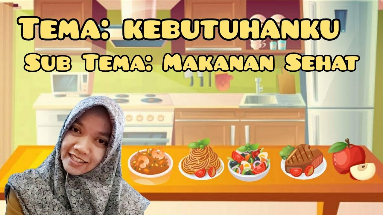 Pembelajaran BDR PAUD: Tema Kebutuhanku, sub tema makanan sehat