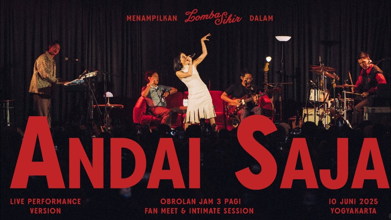 Andai Saja - Lomba Sihir | Live at Obrolan Jam 3 Pagi: Fan Meet & Intimate Session 2025, Yogyakarta