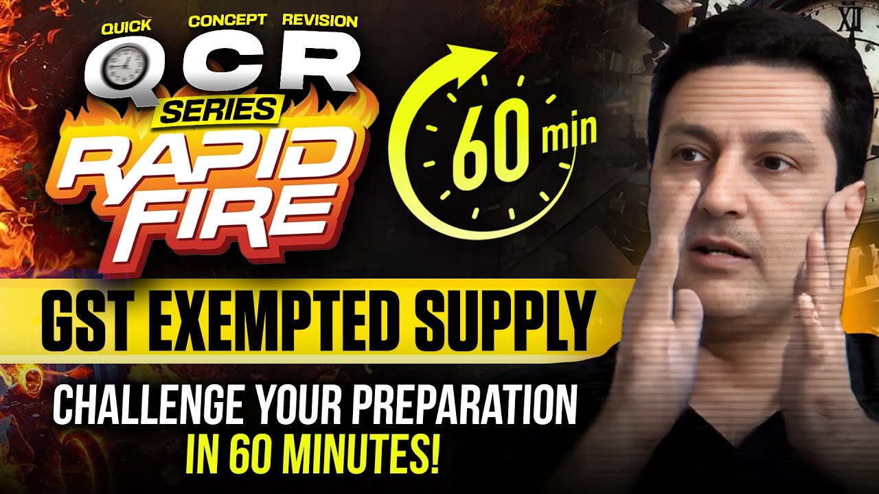 GST  - Exempted Supply | Rapid Fire QCR Series | Solve in 60 Minutes | CA Arvind Tuli