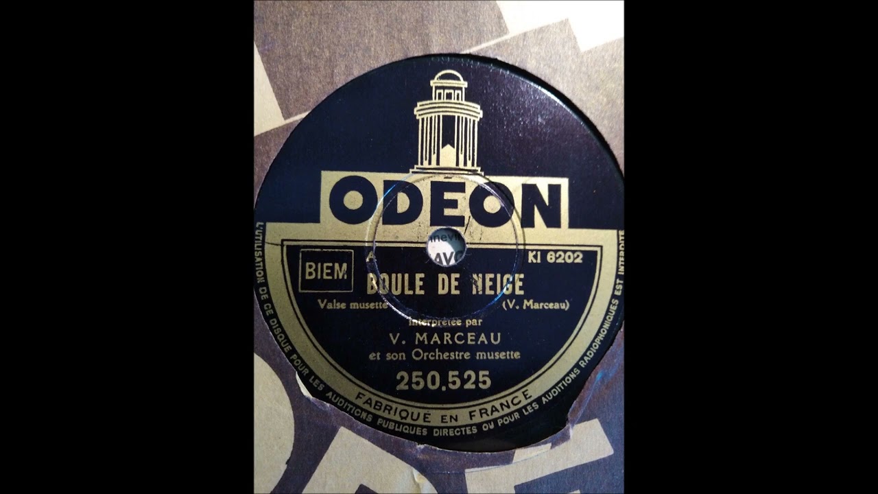 BOULE DE NEIGE (Valse) par V. MARCEAU enregistrée en septembre 1933.