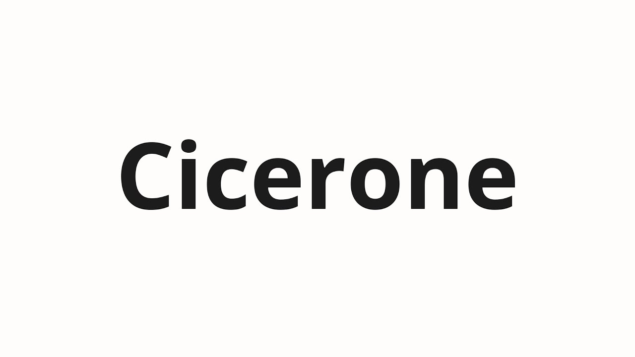 Как произносить Cicerone