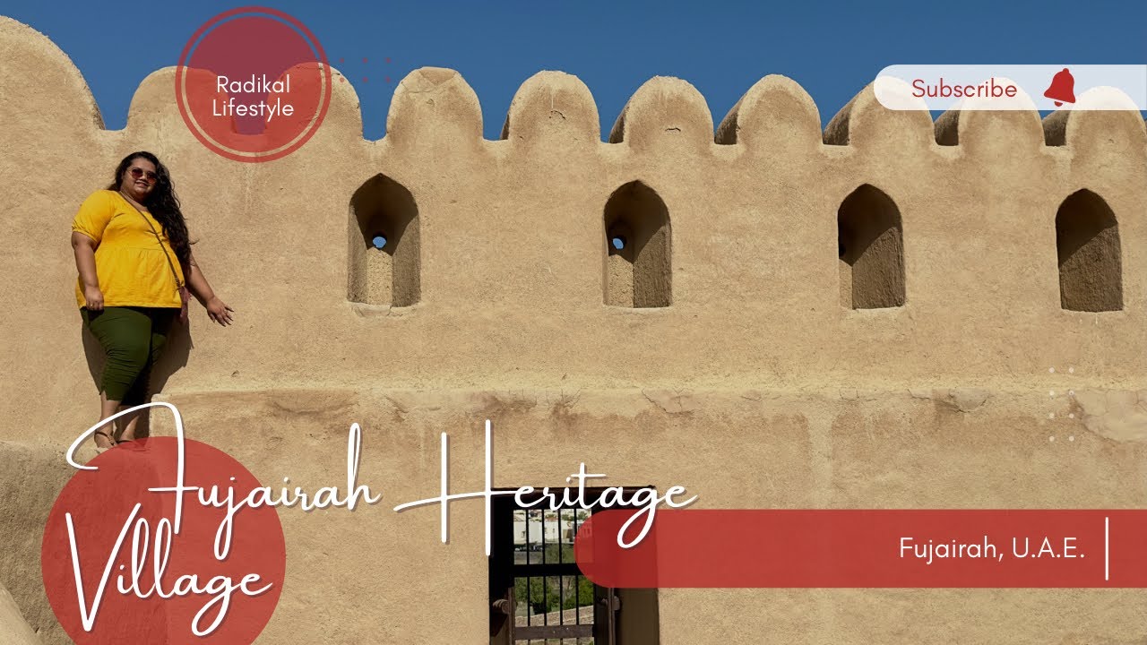 Fujairah Heritage Village | Fujairah Fort | UAE Hidden Gems