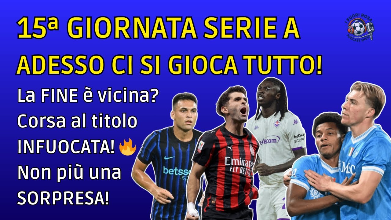 I Fuori Rosa | Ep. 53 - Adesso Ci Si Gioca Tutto!  Analisi 15ª Giornata Serie A