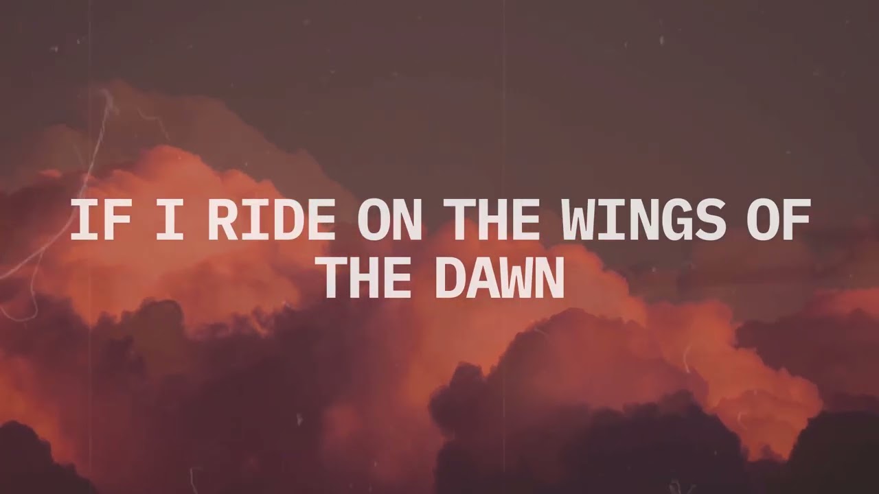 "Wings of the Dawn "(Psalm 139) Official Lyric Video