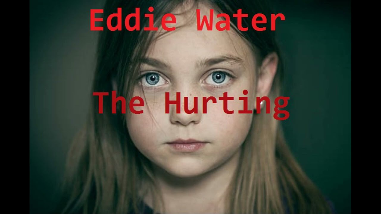 Eddie Water - The Hurting(Official audio)
