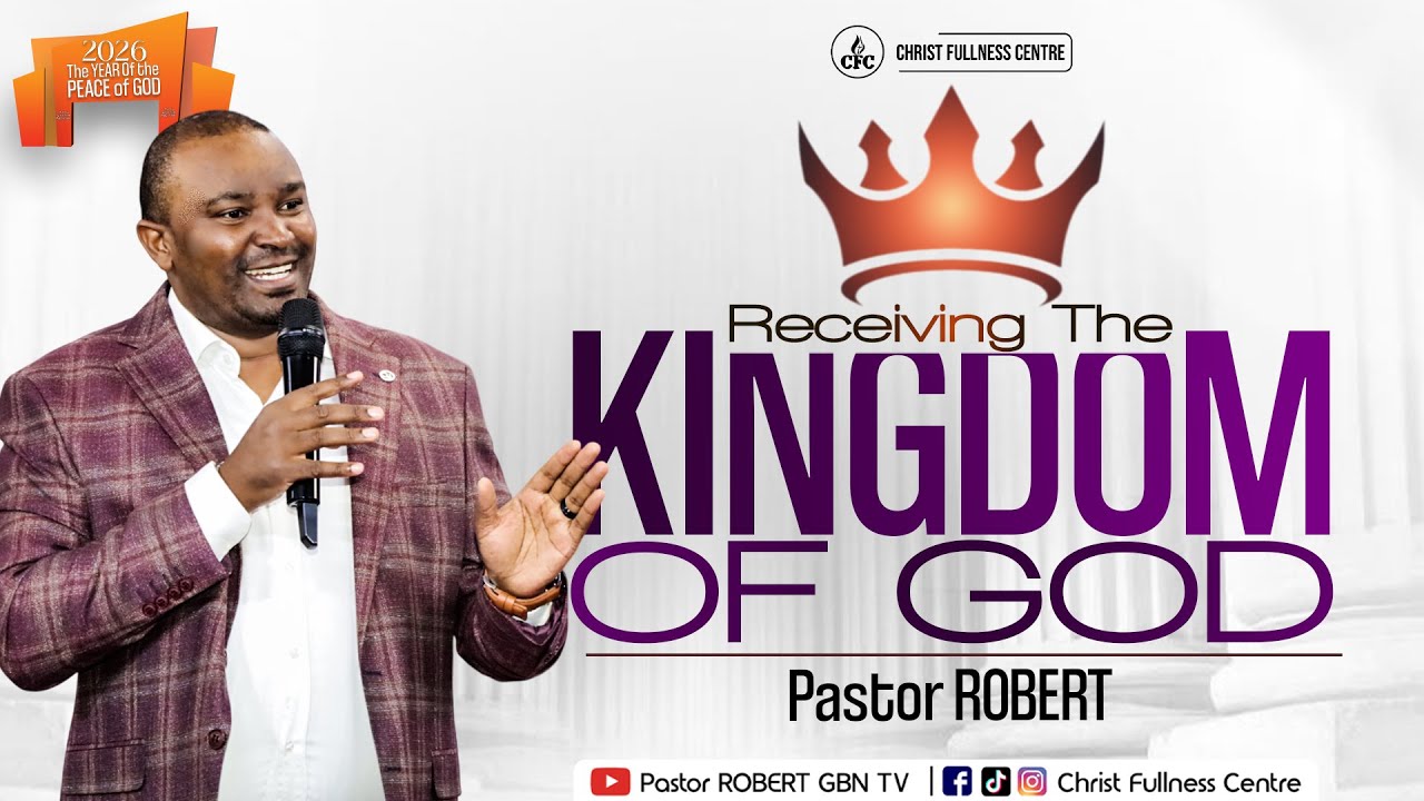 RECEIVING The KINGDOM Of GOD || Pastor ROBERT