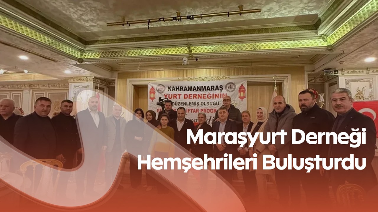 Esenyurt’ta 2 Bin Kişilik Dev İftar! Maraşyurt Derneği Hemşehrileri Buluşturdu