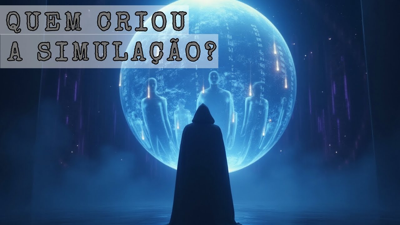 Se é uma SIMULAÇÃO, quem é o CRIADOR DO MUNDO? - Como é a Interpretação do HERMETISMO há Milênios?