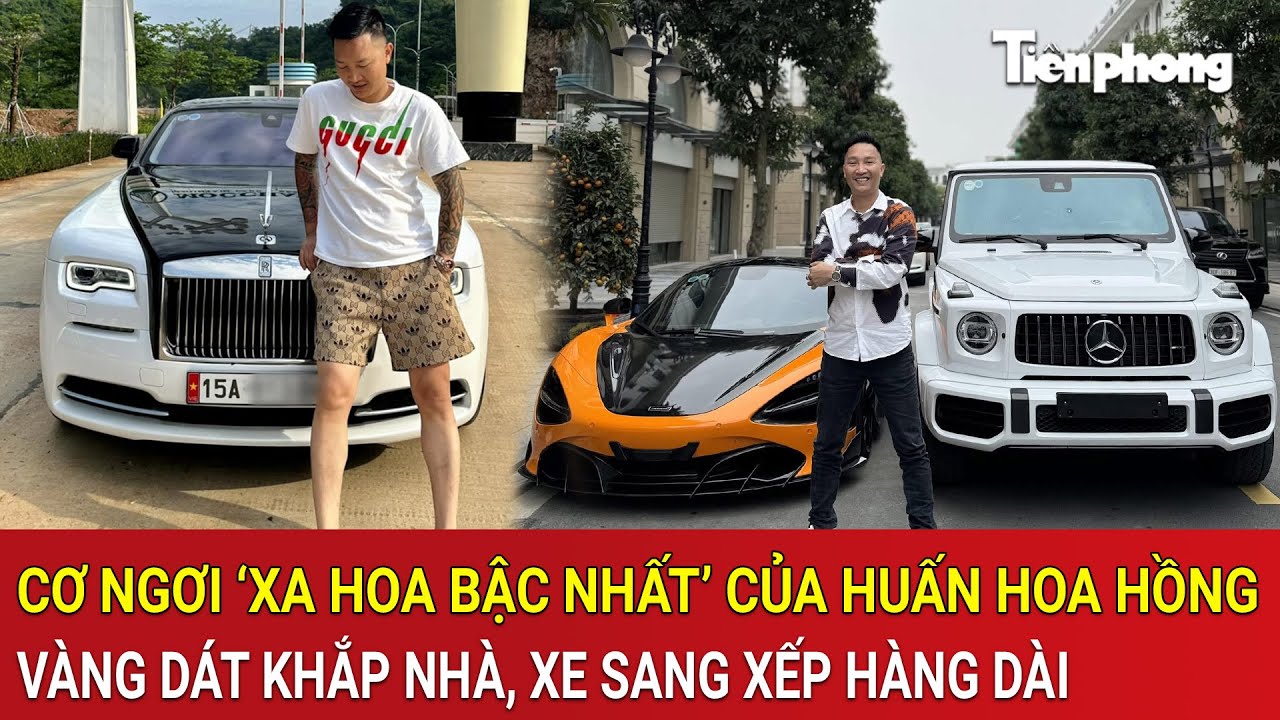 Toàn cảnh cơ ngơi ‘xa hoa bậc nhất’ của Huấn Hoa Hồng, vàng dát khắp nhà, xe sang xếp hàng dài