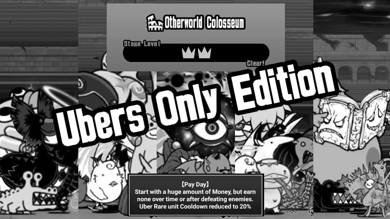 Battle Cats - Otherworld Colosseum: Payday, Ubers Only Edition (2 Crowns)